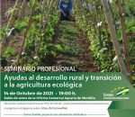 Un seminario aborda las “Ayudas de desarrollo Rural y transición a la agricultura ecológica”
